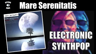 Jan Jensen - Mare Serenitatis [Retro Music / Electronic Synth Music / Synthpop] (Official Audio)