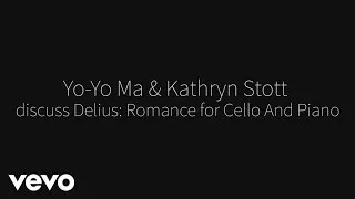 Yo-Yo Ma, Kathryn Stott - Romance for Cello and Piano (Delius) - Commentary