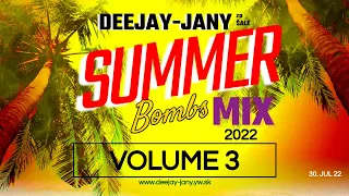 Summer Bombs Mix 2022, volume 3 (by Deejay-jany) ( JULY 2022 )