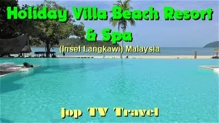 Rundgang durch das Holiday Villa Beach Resort & Spa (Insel Langkawi) Malaysia jop TV Travel