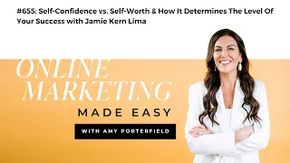 #655: Why The Level Of Your Self-Worth Determines The Level Of Your Success with Jamie Kern Lima