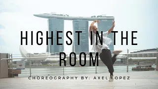 "Highest In The Room" - Travis Scott | Axel Lopez Choreography | 4K | DANCE VIDEO