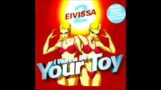2 Eivissa - I Wanna Be Your Toy (Dave P. Mix) (1999)