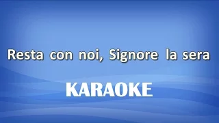 Resta con noi, Signore la sera KARAOKE