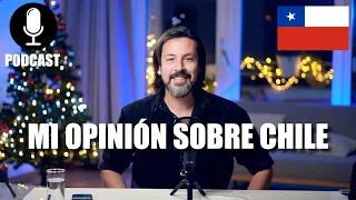 Conclusiones finales de mi viaje a CHILE 🇨🇱, después de 8 años, 🎙 PODCAST  #podcast #chile