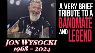 JOHN WYSOCKI: VERY BRIEF TRIBUTE TO A BANDMATE AND LEGEND | Michael Ashley Music