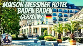 Maison Messmer Hotel I Baden Baden I Germany I July 2022 I Idrees Mannan I VLog # 50