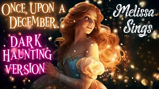 Once Upon a December From Anastasia With Lyrics (Dark Haunting Version)