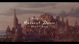 Harvest Dance - Disney's Aladdin || Slowed & Reverb