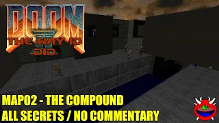 Doom 2 The Way Id Did - MAP02 The Compound - All Secrets No Commentary