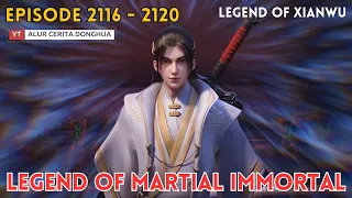 Legend of Martial Immortal Chapter 2116 - 2120 | Alur Cerita Legend Of Xianwu Dizun Emperor