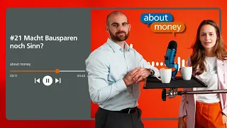 about money - #21 Macht Bausparen noch Sinn?