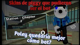 Skins de piggy que pudieron ser el bot | Roblox piggy || (en mi opinión)