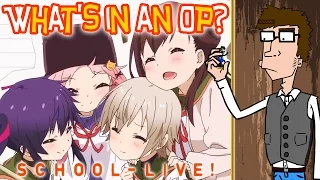 What's in an OP? - the Secrets of School-Live!