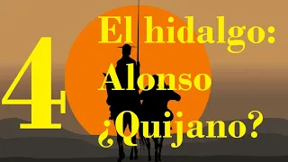 El hidalgo: Alonso ¿Quijano? | Quijomitos (4/8)
