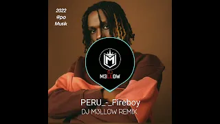 PERU_-_Fireboy_(DJ M3LLOW REMIX) 2022