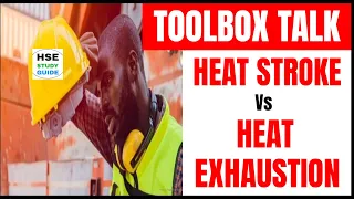 Toolbox Talk: Heat Stroke vs Heat Exhaustion @hsestudyguide