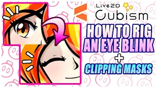 How To Rig An Eye Blink + Clipping Masks For Eyes - Live2D Vtuber Tutorial