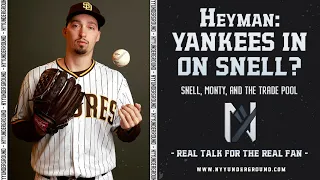 Heyman: Yankees in on Snell, Let's Discuss it