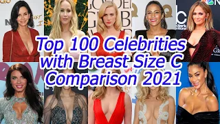 Top 100 Celebrities with Breast Size C Comparison 2021 (Celebrities with nice breasts)