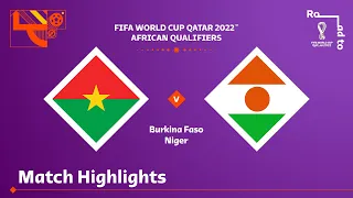 Burkina Faso v Niger | FIFA World Cup Qatar 2022 Qualifier | Match Highlights