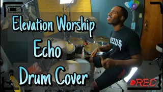 Echo (feat. Tauren Wells) | Drum Cover | Elevation Worship