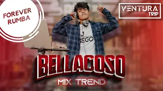 Bellacoso Trend - Dj Diego Cusco | Forever Rumba