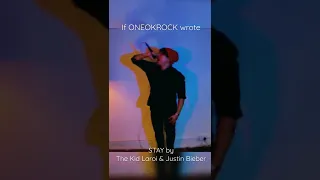 If #ONEOKROCK wrote STAY by #TheKidLaroi & #JustinBieber