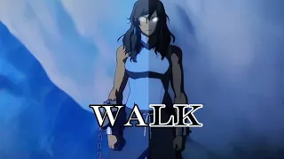 (AVATAR) The Legend of Korra AMV - Walk