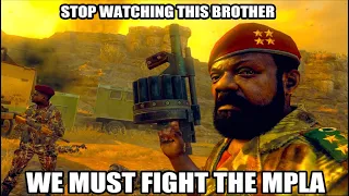 STOP WATCHING THIS BROTHER, WE MUST FIGHT THE MPLA!