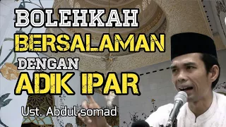 UST. ABDUL SOMAD -  SALAMAN SAMA ADIK IPAR boleh?