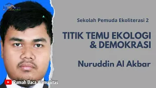 Nuruddin Al Akbar: Titik Temu Ekologi dan Demokrasi