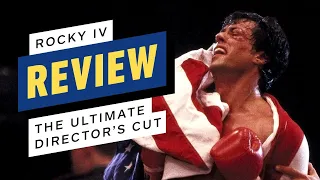 Rocky 4: Rocky vs. Drago -- The Ultimate Director's Cut Review