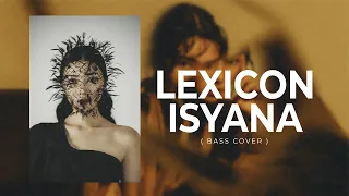 LEXICON -  ISYANA ( Bass Cover )