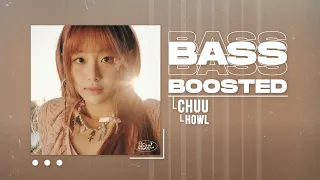 CHUU (츄) - Howl (하울) [BASS BOOSTED]