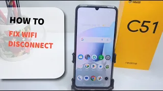 How To Fix Wifi Can't Connect On Realme C51