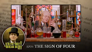 EP29 - The Sign Of Four - The Jeremy Brett Sherlock Holmes Podcast