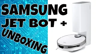 Samsung JET BOT + Robot Vacuum w/ Self Empty Bin Clean Station - Unboxing and Information