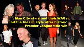 Manchester City stars and their WAGs hit the tiles in style after historic Premier League title win