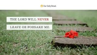 Grace for Trials | Audio Reading | Our Daily Bread Devotional | August 14, 2022