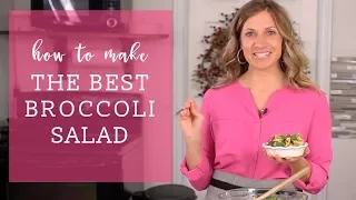 How to Make THE BEST BROCCOLI SALAD {Recipe Video}