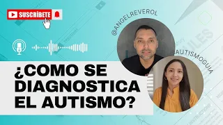 ¿QUE ES EL AUTISMO? | ¿CÓMO SE DIAGNÓSTICA? | EVALUACION PARA AUTISMO