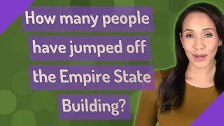 How many people have jumped off the Empire State Building?