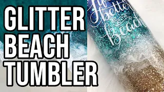 Glitter Beach Tumbler Tutorial