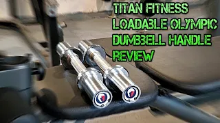 Titan Fitness Loadable 15-in Olympic Dumbbell Handle Review