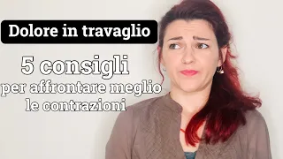 Perché si prova dolore in travaglio? | 5 semplici consigli per prepararsi al meglio