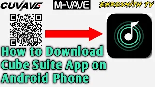 Cube Suite Android App | How to Download Cube Suite on Android Phone | Cube Suite Android Phone