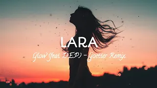 Lara - Glow (feat. D.E.P.) - (Goetter Remix) - Alan walker Style #Lyrics