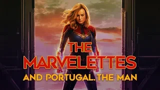 The Marvelettes and Portugal. The Man - Feel It Mr. Postman - Captain Marvel Supercut