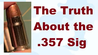 S2E56 The Truth About the 357 Sig